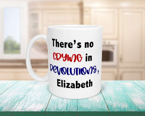 11oz - Ceramic - Coffee Mug - No Crying In Revolutions - Elizabeth - Knoxville, Tennessee - Gift