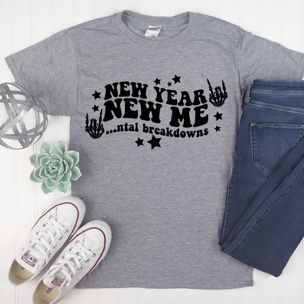 New Year New Mental Breakdown - Gray - Adult - Unisex - Graphic Tee - Funny Tee - Adult Humor